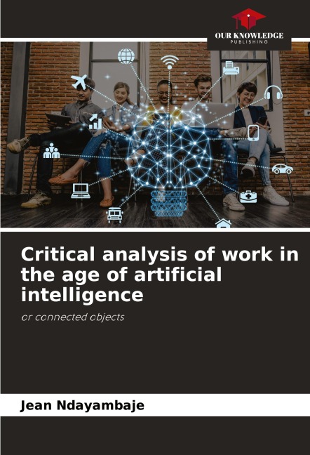 Critical analysis of work in the age of artificial intelligence: or connected objects