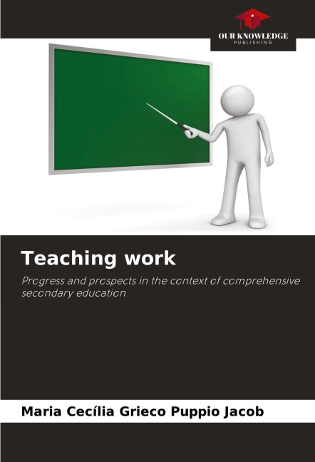 Teaching work: Progress and prospects in the context of comprehensive secondary education
