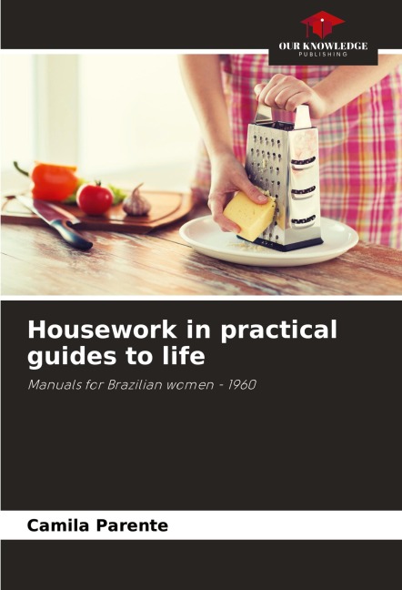 Housework in practical guides to life: Manuals for Brazilian women - 1960