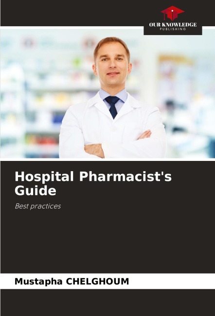 Hospital Pharmacists Guide: Best practices