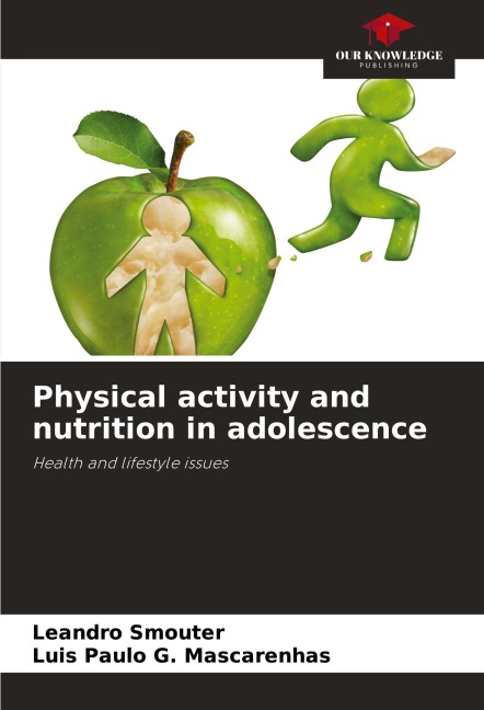 Physical activity and nutrition in adolescence: Health and lifestyle issues