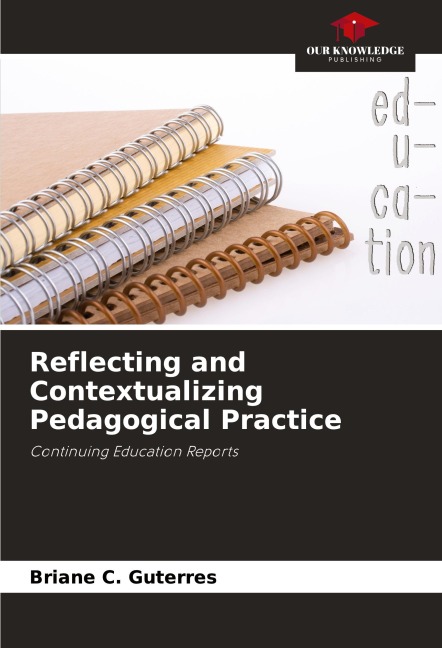 Reflecting and Contextualizing Pedagogical Practice: Continuing Education Reports