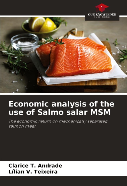 Economic analysis of the use of Salmo salar MSM: The economic return on mechanically separated salmon meat