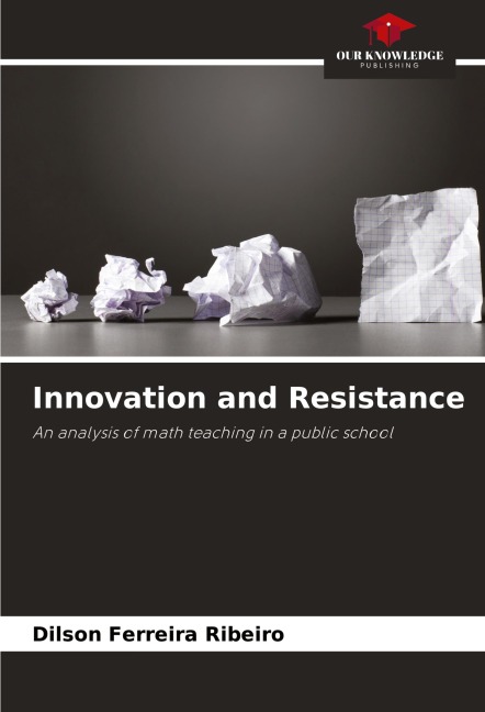 Innovation and Resistance: An analysis of math teaching in a public school