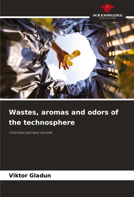 Wastes, aromas and odors of the technosphere: interdisciplinary review