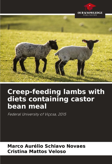 Creep-feeding lambs with diets containing castor bean meal: Federal University of Viçosa, 2015
