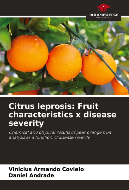 Citrus leprosis: Fruit characteristics x disease severity: Chemical and physical results of pear orange fruit analysis as a function of disease severity