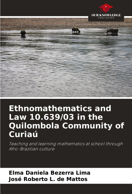 Ethnomathematics and Law 10.639/03 in the Quilombola Community of Curiaú: Teaching and learning mathematics at school through Afro-Brazilian culture