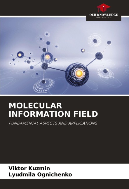 MOLECULAR INFORMATION FIELD: FUNDAMENTAL ASPECTS AND APPLICATIONS