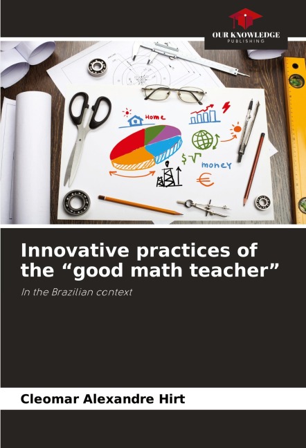 Innovative practices of the good math teacher: In the Brazilian context