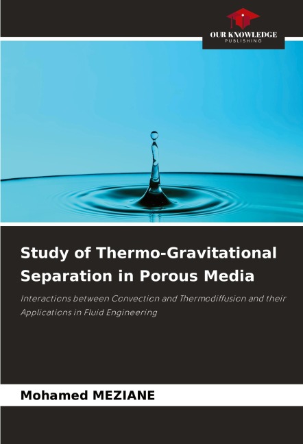 Study of Thermo-Gravitational Separation in Porous Media: Interactions between Convection and Thermodiffusion and their Applications in Fluid Engineering