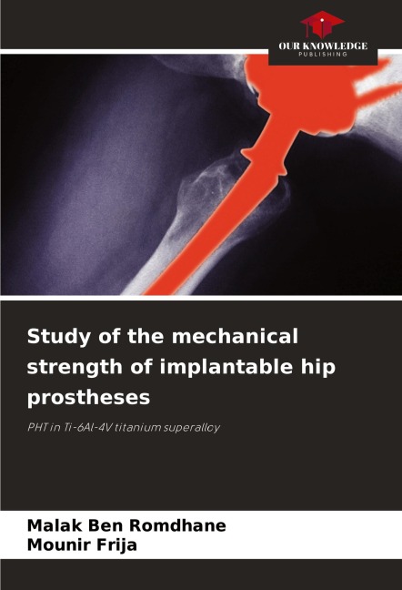 Study of the mechanical strength of implantable hip prostheses: PHT in Ti-6Al-4V titanium superalloy