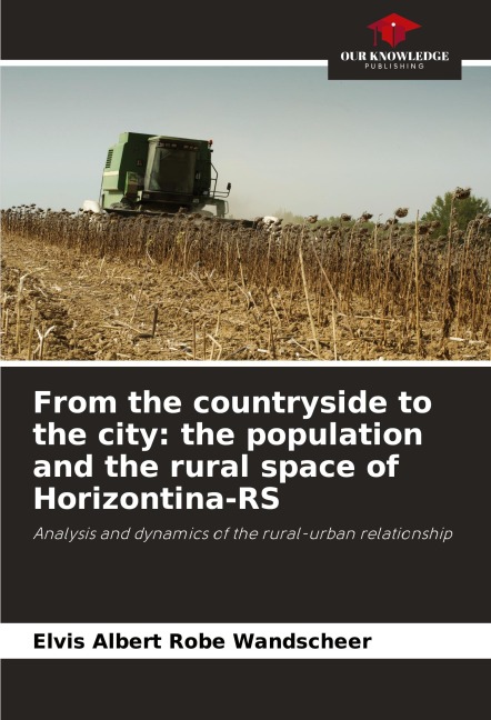 From the countryside to the city: the population and the rural space of Horizontina-RS: Analysis and dynamics of the rural-urban relationship