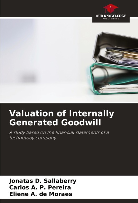 Valuation of Internally Generated Goodwill: A study based on the financial statements of a technology company