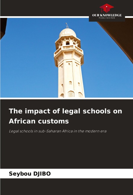 The impact of legal schools on African customs: Legal schools in sub-Saharan Africa in the modern era