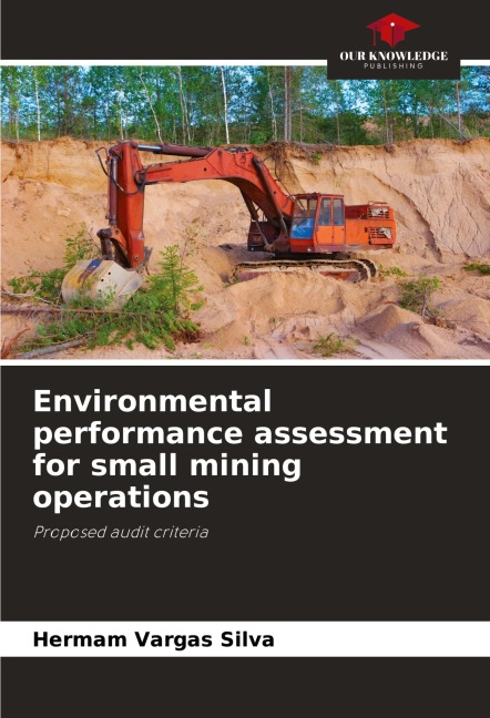 Environmental performance assessment for small mining operations: Proposed audit criteria