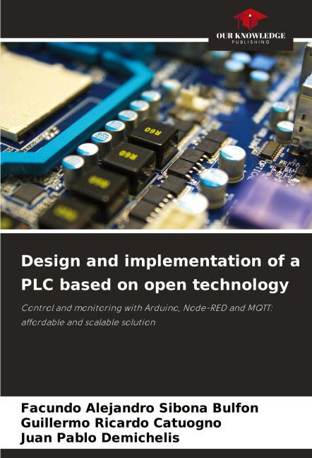 Design and implementation of a PLC based on open technology: Control and monitoring with Arduino, Node-RED and MQTT: affordable and scalable solution