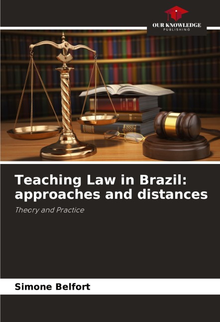 Teaching Law in Brazil: approaches and distances: Theory and Practice