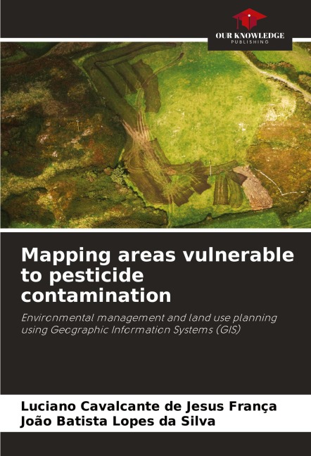 Mapping areas vulnerable to pesticide contamination: Environmental management and land use planning using Geographic Information Systems (GIS)