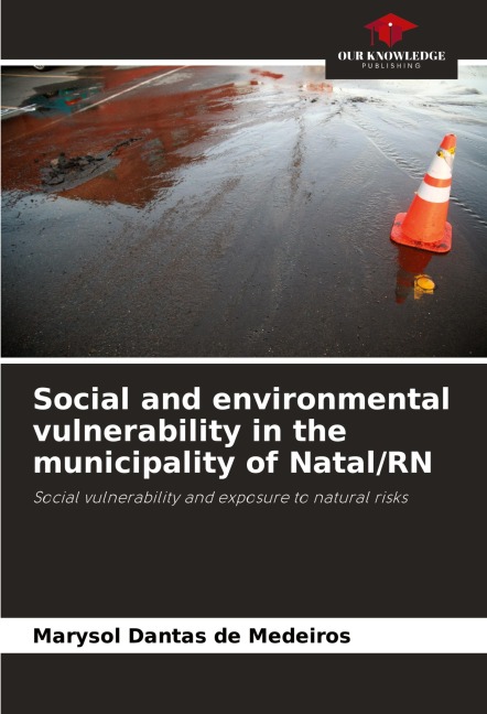 Social and environmental vulnerability in the municipality of Natal/RN: Social vulnerability and exposure to natural risks