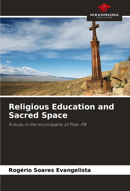 Religious Education and Sacred Space: A study in the municipality of Pilar-PB