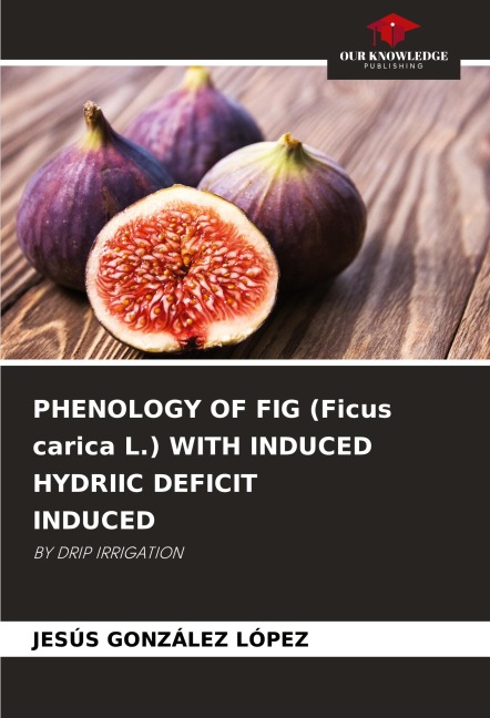 PHENOLOGY OF FIG (Ficus carica L.) WITH INDUCED HYDRIIC DEFICIT INDUCED: BY DRIP IRRIGATION