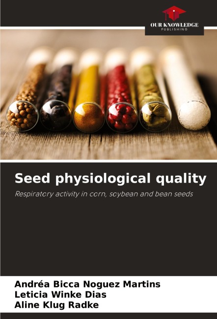 Seed physiological quality: Respiratory activity in corn, soybean and bean seeds