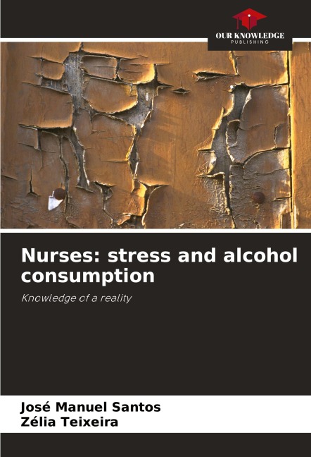 Nurses: stress and alcohol consumption: Knowledge of a reality