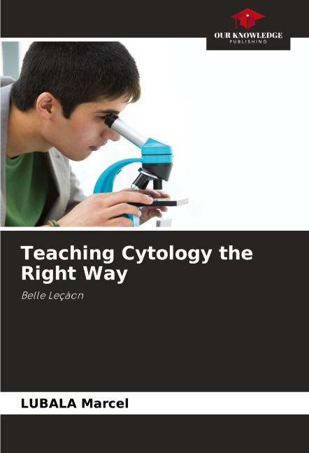 Teaching Cytology the Right Way: Belle Leçàon