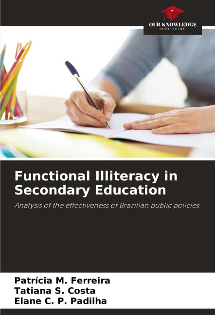 Functional Illiteracy in Secondary Education: Analysis of the effectiveness of Brazilian public policies