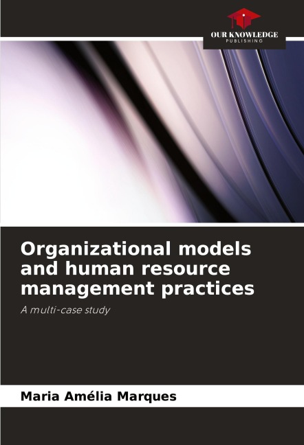 Organizational models and human resource management practices: A multi-case study