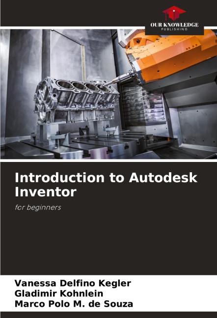 Introduction to Autodesk Inventor: for beginners