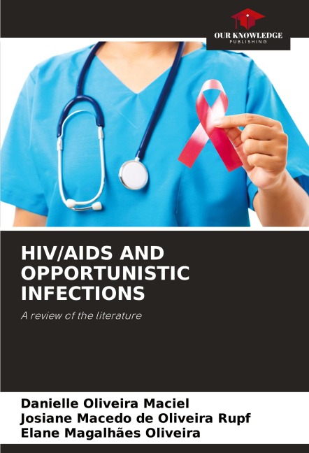 HIV/AIDS AND OPPORTUNISTIC INFECTIONS: A review of the literature