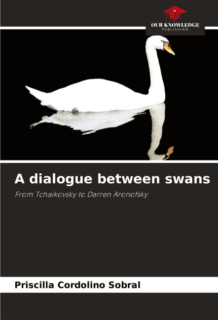 A dialogue between swans: From Tchaikovsky to Darren Aronofsky