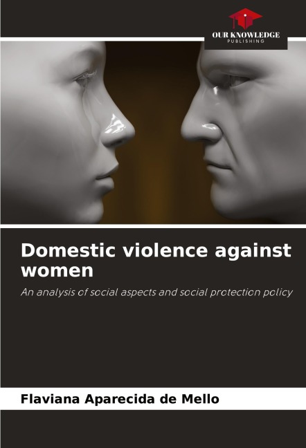 Domestic violence against women: An analysis of social aspects and social protection policy