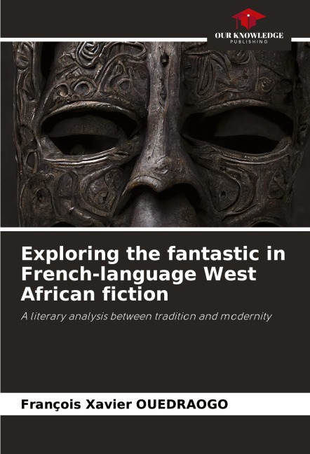 Exploring the fantastic in French-language West African fiction: A literary analysis between tradition and modernity