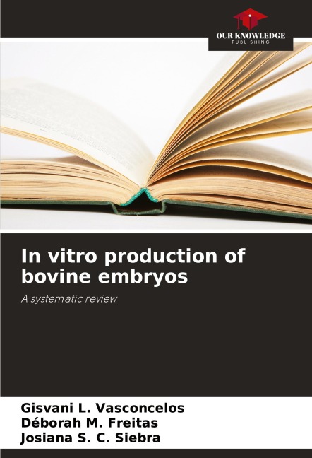 In vitro production of bovine embryos: A systematic review