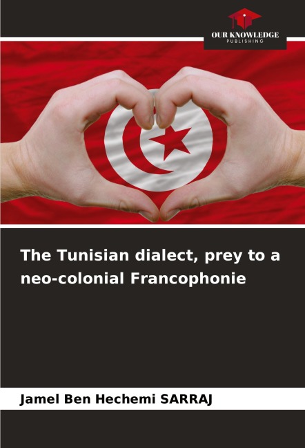 The Tunisian dialect, prey to a neo-colonial Francophonie