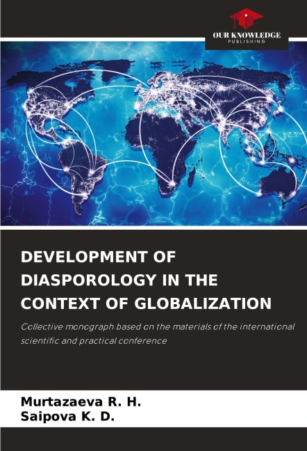 DEVELOPMENT OF DIASPOROLOGY IN THE CONTEXT OF GLOBALIZATION: Collective monograph based on the materials of the international scientific and practical conference