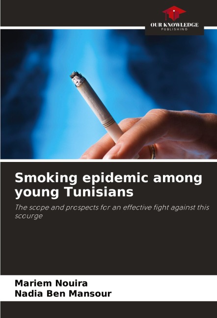 Smoking epidemic among young Tunisians: The scope and prospects for an effective fight against this scourge