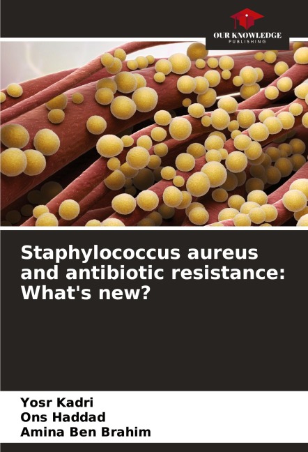 Staphylococcus aureus and antibiotic resistance: Whats new?