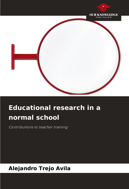Educational research in a normal school: Contributions to teacher training