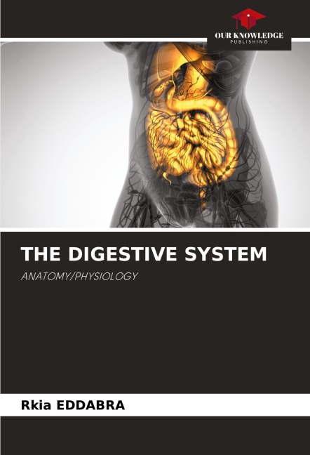 THE DIGESTIVE SYSTEM: ANATOMY/PHYSIOLOGY