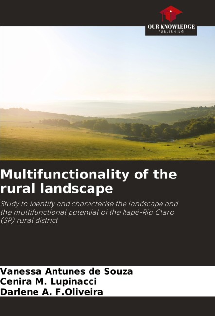 Multifunctionality of the rural landscape: Study to identify and characterise the landscape and the multifunctional potential of the Itapé-Rio Claro (SP) rural district