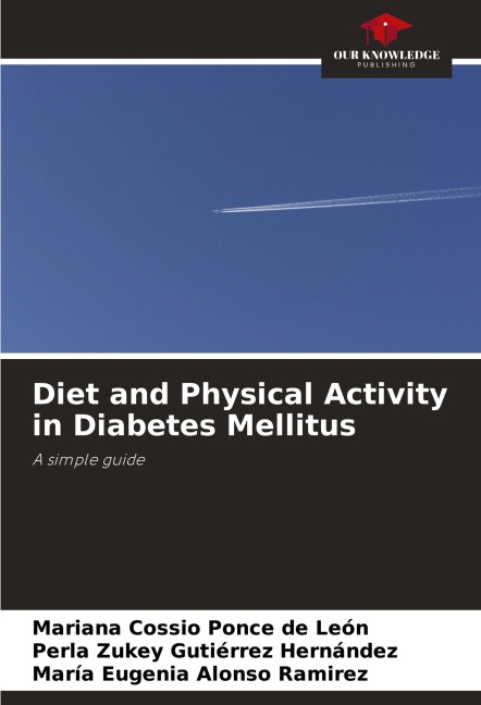 Diet and Physical Activity in Diabetes Mellitus: A simple guide