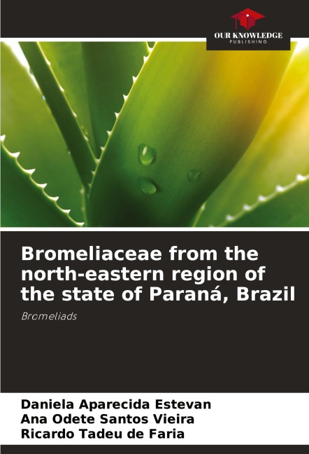Bromeliaceae from the north-eastern region of the state of Paraná, Brazil: Bromeliads