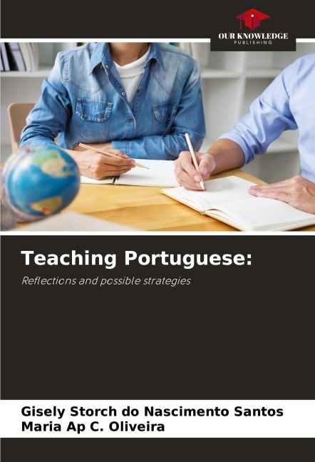 Teaching Portuguese:: Reflections and possible strategies