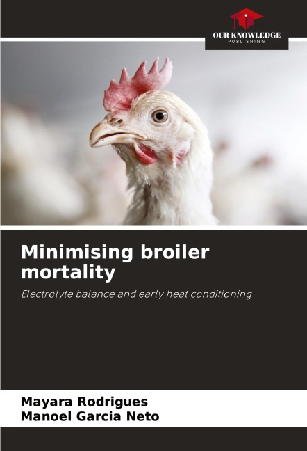 Minimising broiler mortality: Electrolyte balance and early heat conditioning