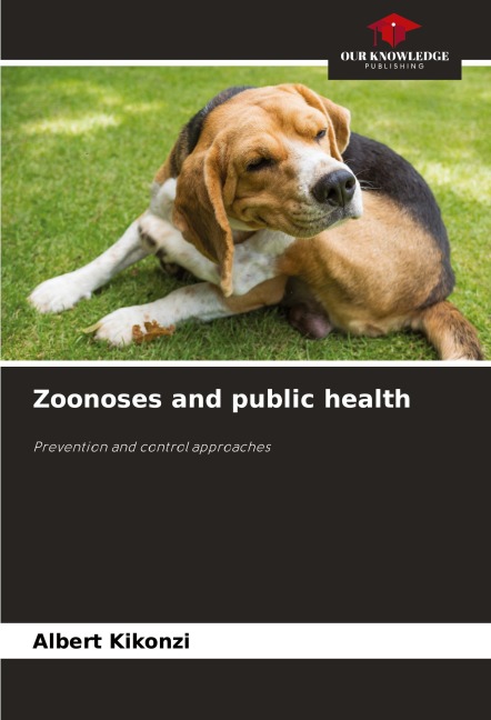Zoonoses and public health: Prevention and control approaches