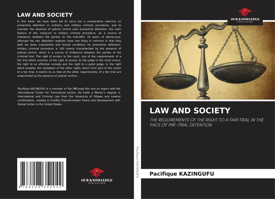LAW AND SOCIETY: THE REQUIREMENTS OF THE RIGHT TO A FAIR TRIAL IN THE FACE OF PRE-TRIAL DETENTION